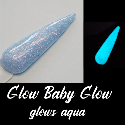 Glow Baby Glow (glows aqua)